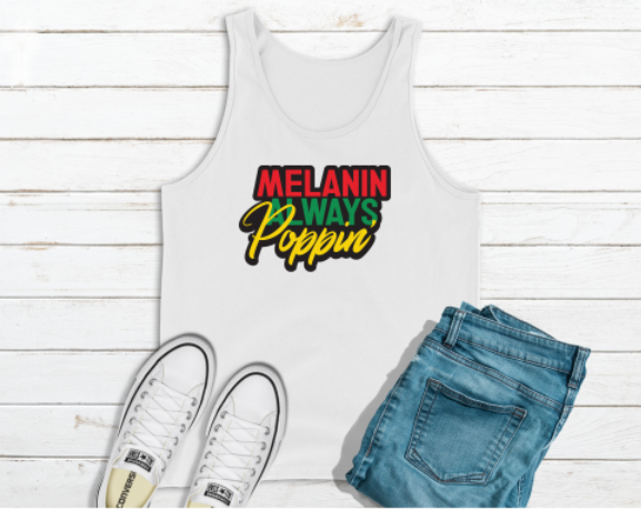 Melanin Always Poppin Tank Top